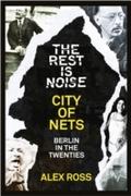 Rest Is Noise Series: City of Nets