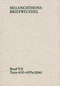 Melanchthons Briefwechsel / Band T 15: Texte 4110-