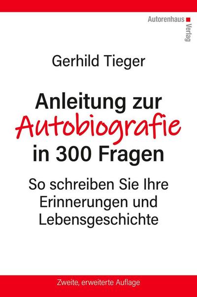 Anleitung zur Autobiographie in 300 Fragen