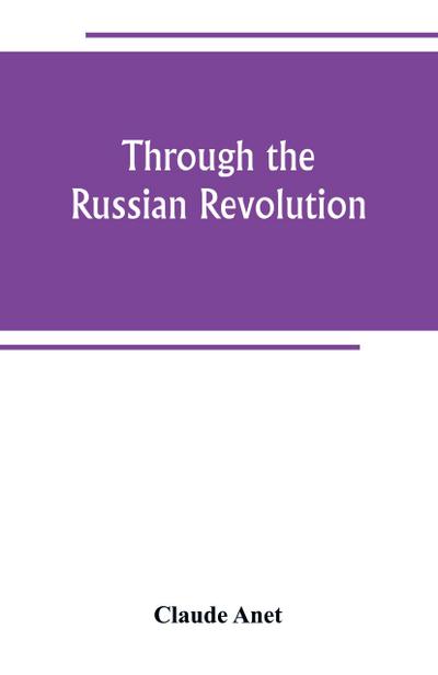 Through the Russian Revolution