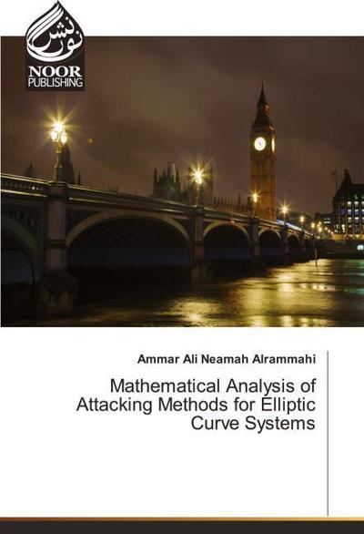 Mathematical Analysis of Attacking Methods for Elliptic Curve Systems