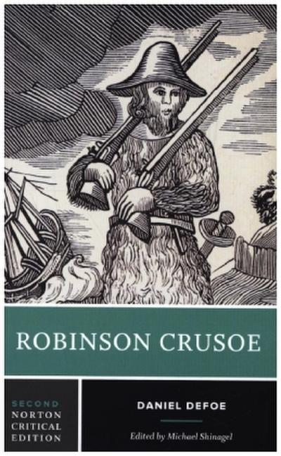 Robinson Crusoe - A Norton Critical Edition: An Authoritative Text, Contexts, Criticism (Norton Critical Editions, Band 0) - Daniel Defoe
