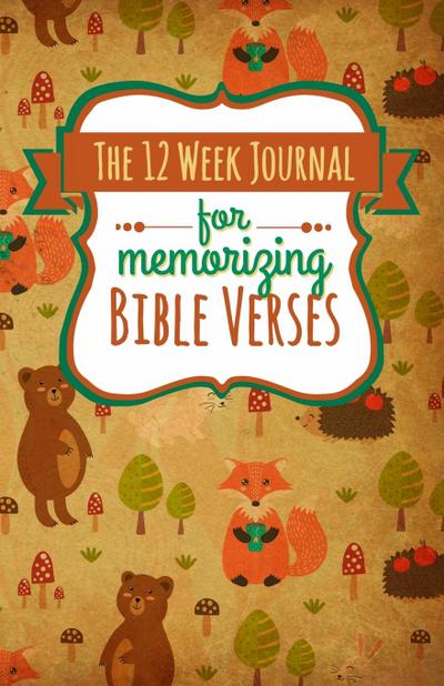 The 12 Week Journal for Memorizing Bible Verses