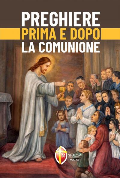 Preghiere prima e dopo la Comunione