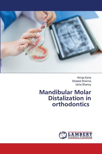 Mandibular Molar Distalization in orthodontics
