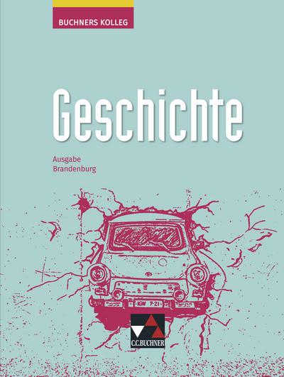 Kolleg Geschichte Brandenburg Ausgabe ab 2022