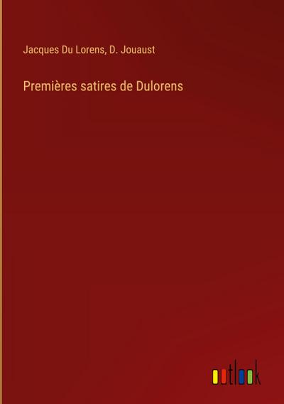 Premières satires de Dulorens
