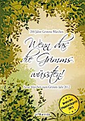 Wenn das die Grimms wüssten!