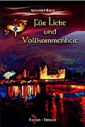 Für Licht und Vollkommenheit - Alexander Bally