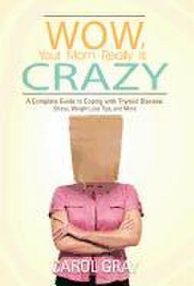 Wow, Your Mom Really Is Crazy