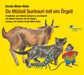 Ds Müüsli Surimuri mit em Örgeli