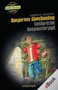 Dangerous Ghosthunting - Gefährliche Gespensterjagd - Gabriele Valerius
