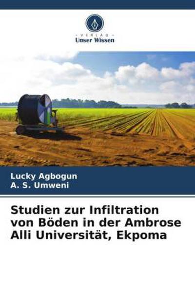 Studien zur Infiltration von Böden in der Ambrose Alli Universität, Ekpoma