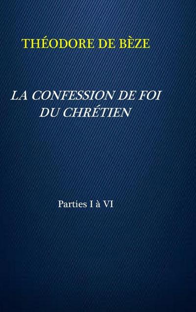 LA CONFESSION DE FOI DU CHRÉTIEN