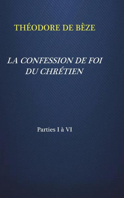 LA CONFESSION DE FOI DU CHRÉTIEN