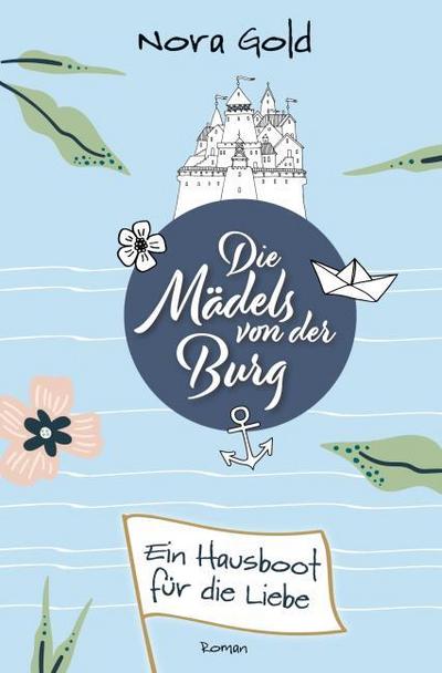 Die Mädels von der Burg - Ein Hausboot für die Liebe