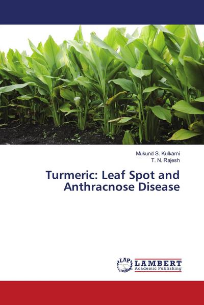 Turmeric: Leaf Spot and Anthracnose Disease