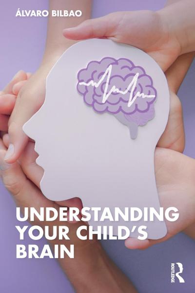 Understanding Your Child’s Brain