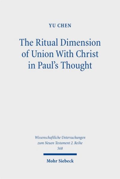 The Ritual Dimension of Union With Christ in Paul’s Thought