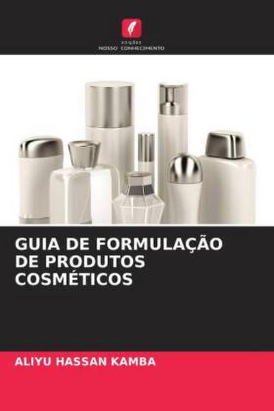 GUIA DE FORMULAÇÃO DE PRODUTOS COSMÉTICOS
