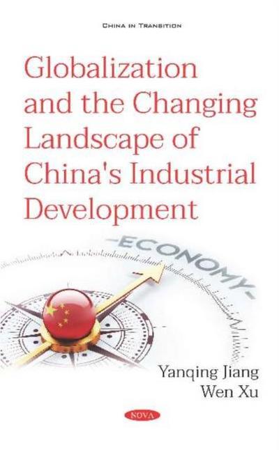 Globalization and the Changing Landscape of China’s Industrial Development