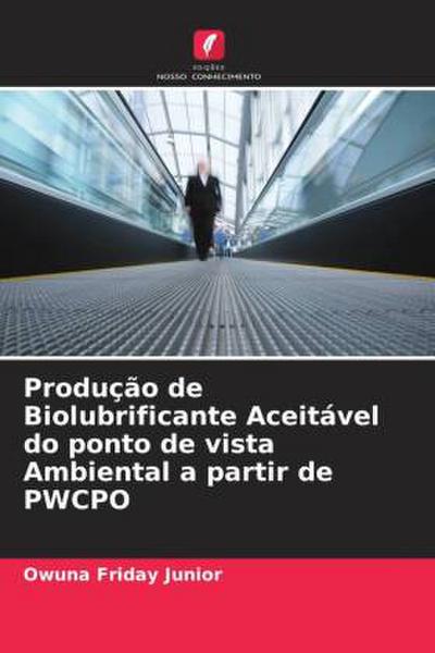 Produção de Biolubrificante Aceitável do ponto de vista Ambiental a partir de PWCPO