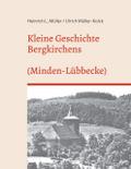 Kleine Geschichte Bergkirchens (Kreis Minden-Lübec