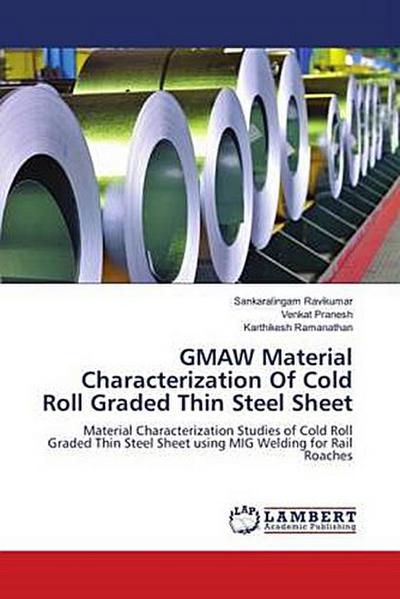 GMAW Material Characterization Of Cold Roll Graded Thin Steel Sheet