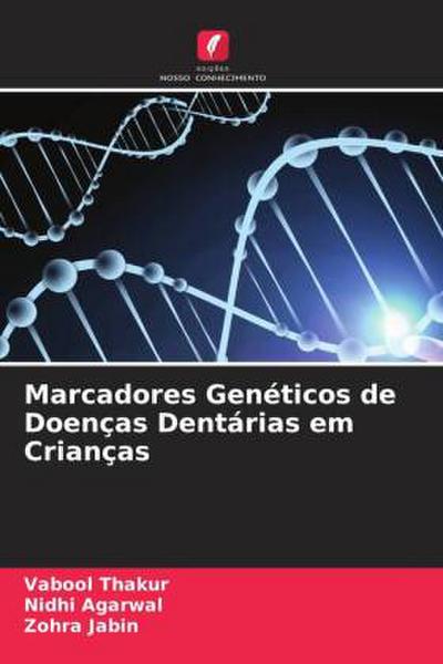 Marcadores Genéticos de Doenças Dentárias em Crianças
