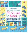 Ich kann zeichnen! Pferde und Ponys - Schritt für 