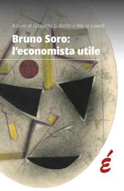 Bruno Soro: l’economista utile