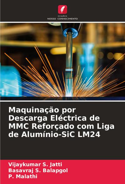 Maquinação por Descarga Eléctrica de MMC Reforçado com Liga de Alumínio-SiC LM24
