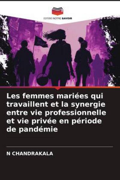 Les femmes mariées qui travaillent et la synergie entre vie professionnelle et vie privée en période de pandémie