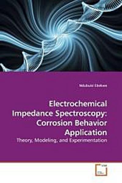 Electrochemical Impedance Spectroscopy: Corrosion Behavior Application