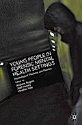 Young People in Forensic Mental Health Settings