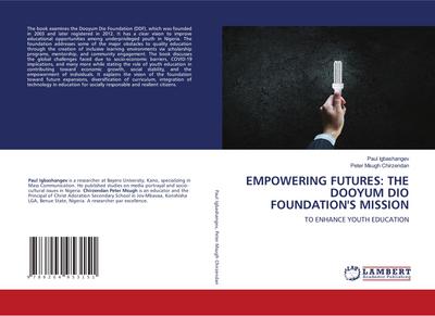 EMPOWERING FUTURES: THE DOOYUM DIO FOUNDATION’S MISSION