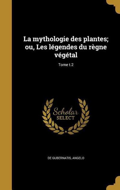 FRE-MYTHOLOGIE DES PLANTES OU