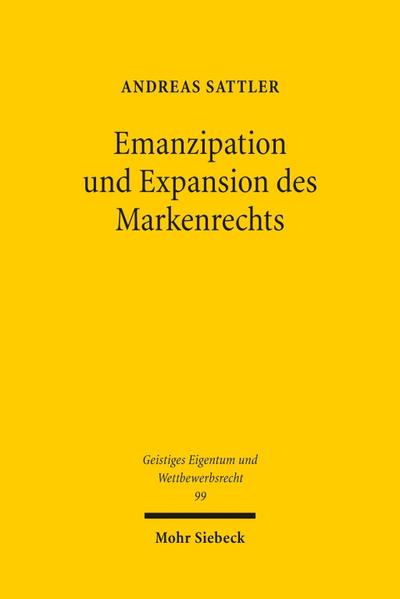 Emanzipation und Expansion des Markenrechts