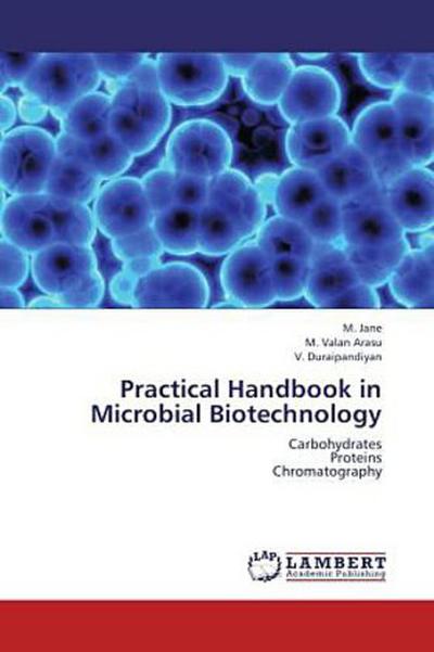 Practical Handbook in Microbial Biotechnology