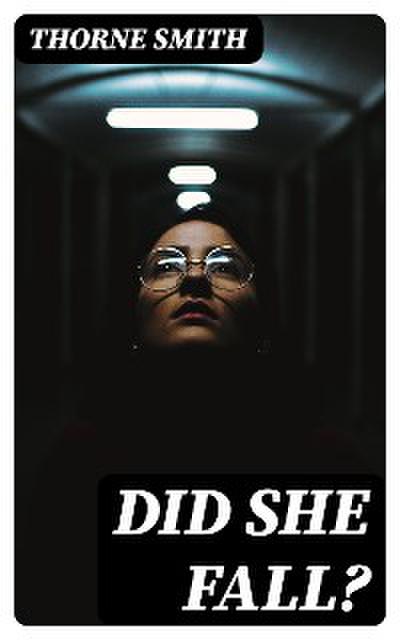 Did She Fall?