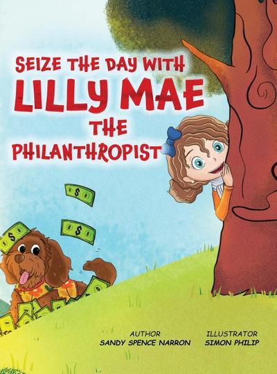 SEIZE THE DAY WITH LILLY MAE THE PHILANTHROPIST