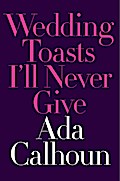 Wedding Toasts I’ll Never Give