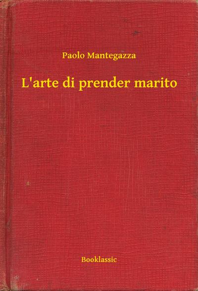 L’arte di prender marito