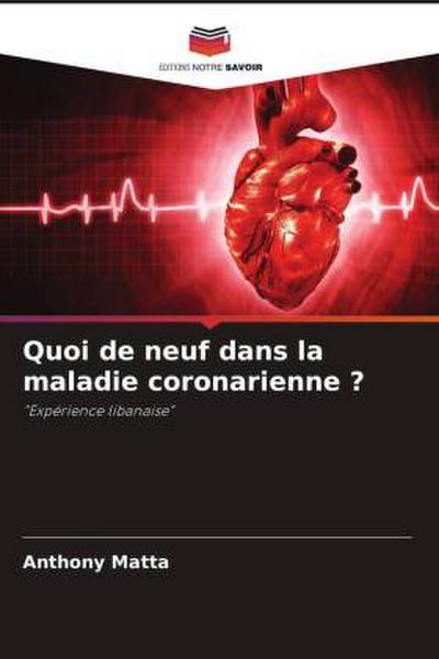 Quoi de neuf dans la maladie coronarienne ?