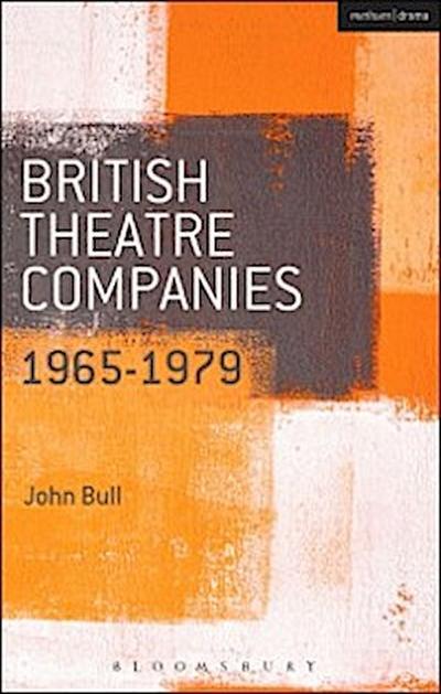 British Theatre Companies: 1965-1979