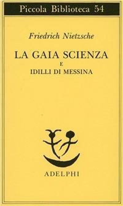 La gaia scienza e idilli di Messina