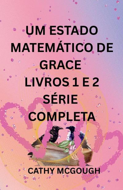 Um Estado Matemático de Grace Livros 1 E 2 Série Completa Portuguese Edition