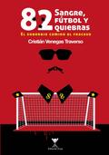 82: Sangre, fútbol y quiebras