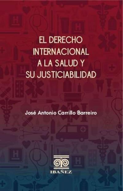 El derecho internacional a la salud y su justiciabilidad