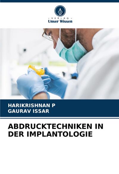 ABDRUCKTECHNIKEN IN DER IMPLANTOLOGIE
